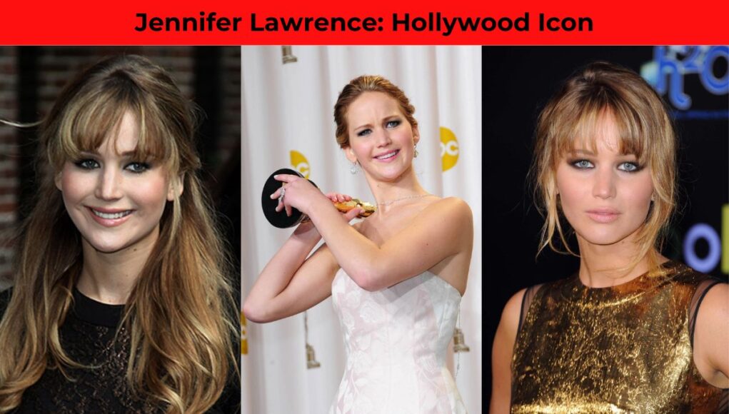 Jennifer Lawrence: Hollywood Icon